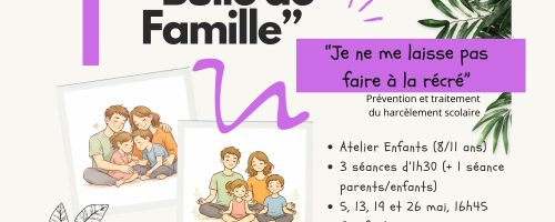 Atelier Bulle de Famille : “Je ne me laisse pas faire à la récré”