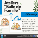 Ateliers « Bulle de Famille » : réflexologie