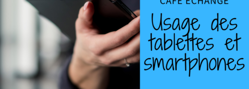 Semaine Bleue : Échange – Débat : Tablettes et Smartphones